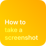 An image of a small Tips widget that displays actual data on top of a vibrant yellow background. The horizontal bars in the placeholder widget are replaced by the phrase ’How to take a screenshot’ divided into three short lines of text.