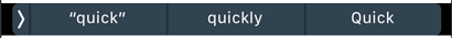 Screenshot of a Touch Bar that suggests the terms quick, quickly, and Quick in a candidate list.