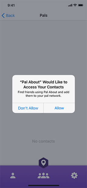 A screenshot of a permission alert for the Pal About app displaying a purpose string that reads ’Allow Pal About to access your contacts? Find friends using Pal About and add them to your pal network.’ The string is followed by three buttons: From the top, the buttons are titled Only While Using the App, Always Allow, and Don’t Allow.