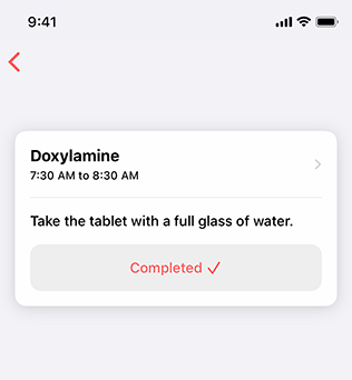 Partial screenshot showing a task that consists of taking a single dose of medicine at a specific time of day and includes instructions on how to take the dose. Below the instructions, the task shows the word completed and a checkmark to indicate that the task has been completed.
