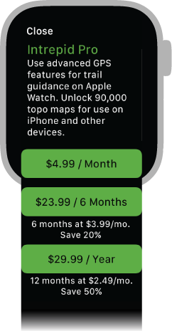 Screenshot of the Forest Explorer app running on Apple Watch, and displaying a modal view that describes a benefit of subscribing. Below the description are three buttons, each of which displays a different payment option, such as $29.99 per year, and describes the savings for that option, such as twelve months at $2.49 per month; save fifty percent.
