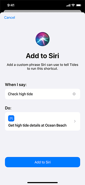 Screenshot of an Add to Siri screen, in which the Tides app suggests a trigger phrase, Check high tide, and describes the action, Get high tide details for Ocean Beach.